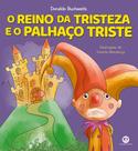 Livro - O reino da tristeza e o palhaço triste Livro - O reino da tristeza e o palhaço triste