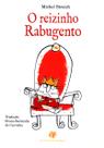 Livro - O reizinho rabugento
