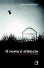 Livro - O resto é silêncio Livro - O resto é silêncio