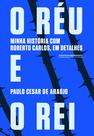 Livro - O réu e o rei Livro - O réu e o rei