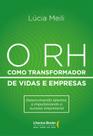 Livro - O RH como transformador de vidas e empresas