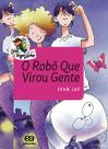 Livro - O robô que virou gente