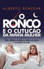 Livro - O Ronco e o cutucão da minha mulher : Uma história evolutiva e clínica do ronco e da apneia do sono Livro - O Ronco e o cutucão da minha mulher : Uma história evolutiva e clínica do ronco e da apneia do sono
