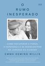 Livro - O rumo inesperado