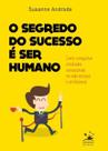 Livro - O segredo do sucesso é ser humano