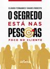 Livro - O segredo está nas pessoas Livro - O segredo está nas pessoas