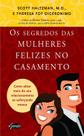 Livro - O segredos das mulheres felizes no casamento