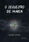 Livro - O sequestro de Maria Livro - O sequestro de Maria