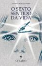 Livro - O Sexto Sentido da Vida Livro - O Sexto Sentido da Vida