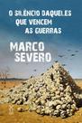 Livro - O silêncio daqueles que vencem as guerras Livro - O silêncio daqueles que vencem as guerras