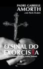 Livro - O Sinal do Exorcista. Minha Última Batalha Contra Satanás Livro - O Sinal do Exorcista. Minha Última Batalha Contra Satanás