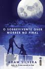 Livro - O sobrevivente quer morrer no final Livro - O sobrevivente quer morrer no final