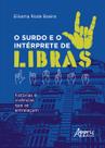 Livro - O Surdo e o Intérprete de Libras