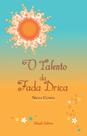 Livro - O Talento da Fada Drica