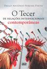 Livro - O Tecer de Relações Internacionais Contemporâneas