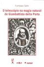 Livro - O telescópio na magia natural de Giambattista della Porta