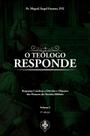 Livro - O Teólogo Responde Vol. 1