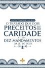 Livro - O Tratado dos Dois Preceitos da Caridade