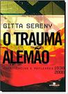 Livro O Trauma Alemão - Gitta Sereny