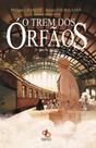 Livro - O trem dos órfãos