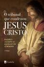 Livro - O tribunal que condenou Jesus Cristo Livro - O tribunal que condenou Jesus Cristo