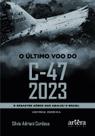 Livro - O ÚLTIMO VOO DO C-47 2023