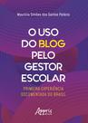 Livro - O uso do blog pelo gestor escolar: primeira experiência documentada do Brasil