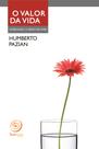 Livro - O valor da vida - superando o medo de viver Livro - O valor da vida - superando o medo de viver