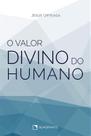 Livro - O valor divino do humano