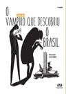 Livro - O vampiro que descobriu o brasil