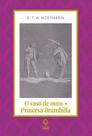 Livro - O vaso de ouro; Princesa Brambilla