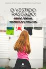 Livro - O Vestido Rasgado: Abuso Sexual Infantil e o Trauma