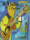 Livro - O violão de 7 cordas ( Teoria e prática )