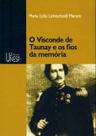 Livro - O Visconde de Taunay e os fios da memória