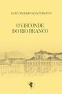 Livro - O visconde do Rio Branco Livro - O visconde do Rio Branco