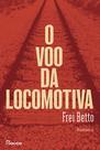 Livro - O voo da locomotiva Livro - O voo da locomotiva