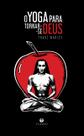 Livro - O Yoga para tornar-se Deus Livro - O Yoga para tornar-se Deus
