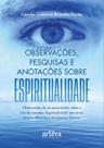 Livro - Observações, pesquisas e anotações sobre espiritualidade