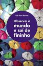 Livro - Observei o mundo e saí de fininho Livro - Observei o mundo e saí de fininho