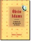 Livro - Obvio Adams - EDITORA DE CULTURA