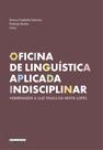 Livro - OFICINA DE LINGUÍSTICA APLICADA INDISCIPLINAR
