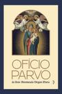 Livro - Ofício Parvo da Bem-Aventurada Virgem Maria