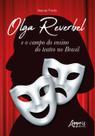 Livro - Olga Reverbel e o campo do ensino do Teatro no Brasil