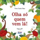 Livro - Olha só quem vem lá!