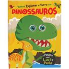 Livro - Olhinhos Esbugalhados! Vamos Explorar a Terra dos Dinossauros