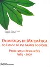 Livro - Olimpiada De Matematica Do Estado Do Rio Grande Do Norte Livro - Olimpiada De Matematica Do Estado Do Rio Grande Do Norte
