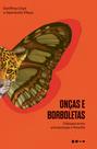 Livro - Onças e borboletas Livro - Onças e borboletas