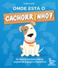 Livro - Onde está o cachorrinho? Livro - Onde está o cachorrinho?