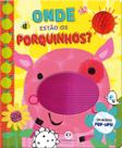Livro - Onde estão os porquinhos?