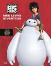 Livro - Operação Big Hero: meu livro divertido